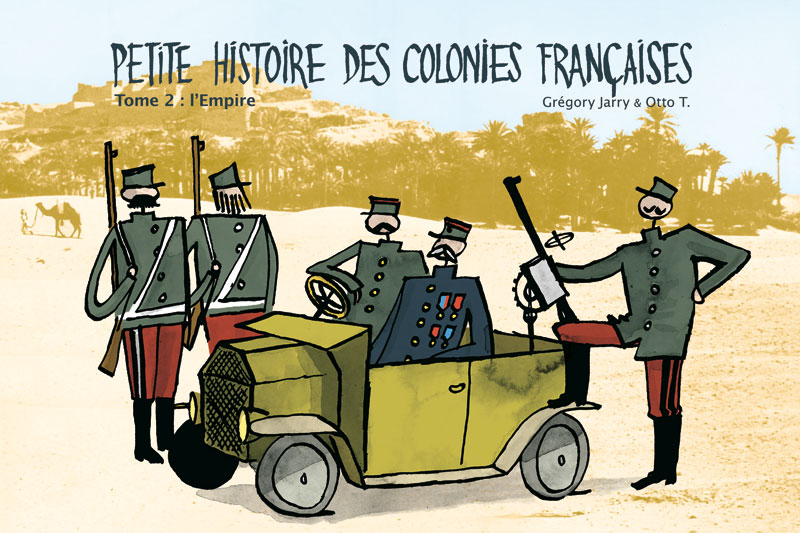 Petite histoire des colo­nies françaises, tome 2 : l’Em­pire