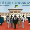Petite histoire des colo­nies françaises, tome 4 : la França­frique