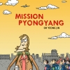 Mission Pyon­gyang