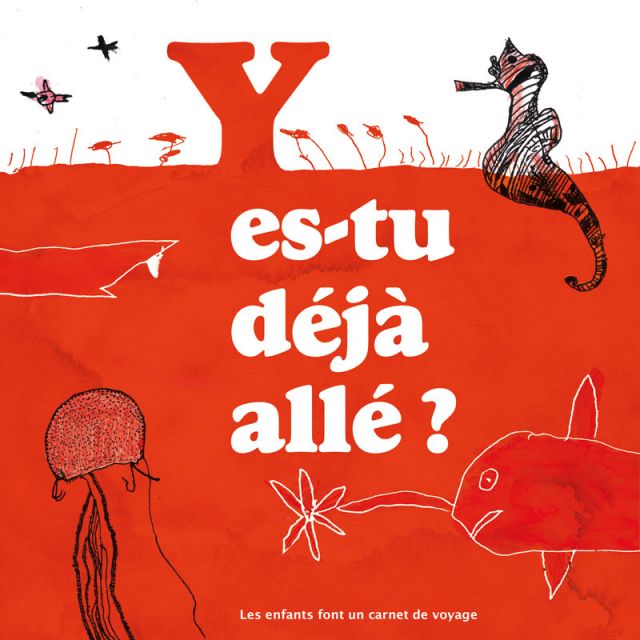 Y es-tu déjà allé ?