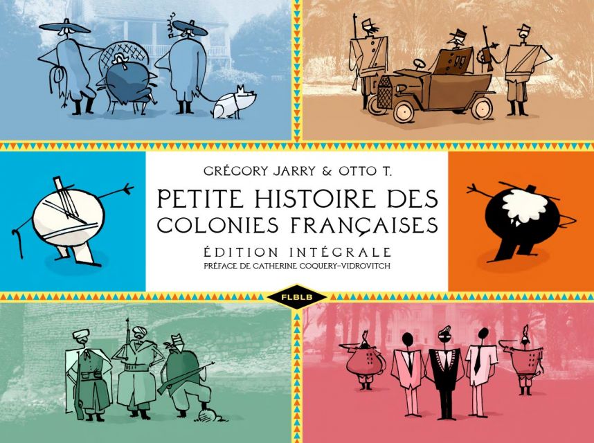 Petite histoire des colo­nies françaises, édition inté­grale