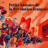 Petite histoire de la Révo­lu­tion française
