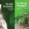 On fait la course / On fait du tobog­gan