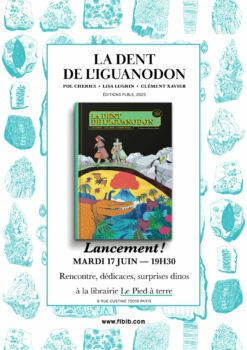 La Dent de l’igua­no­don : tour­née de dédi­caces et rencontres avec Pol Cherici, Lisa Lugrin et Clément Xavier