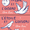 La lune et l’oi­seau / L’étoile et l’oi­seau