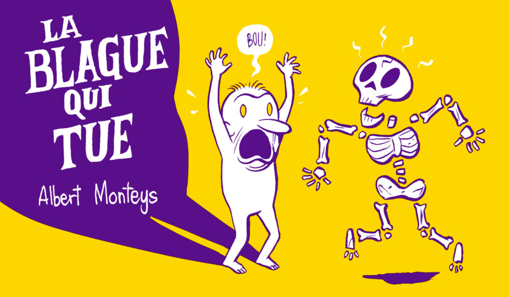 La Blague qui tue / La vanne qui d&eacute;sosse